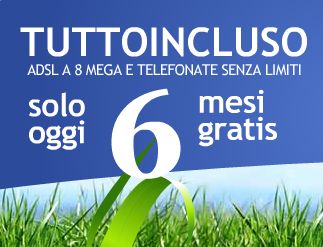 ... ADSL e le chiamate: 6 Mesi Gratis sui profili ADSL + TELEFONATE